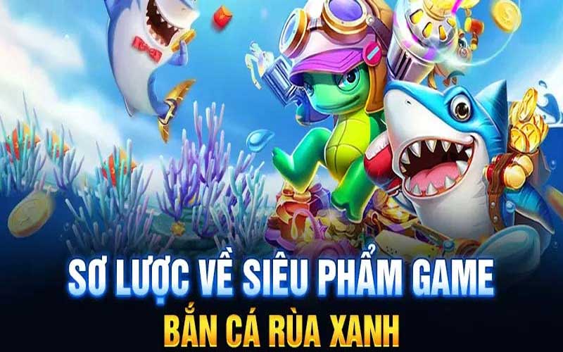 tham gia ngay bắn cá rùa xanh cùng 79king