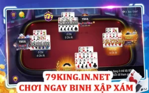 Trải nghiệm binh xập xám cùng 79king