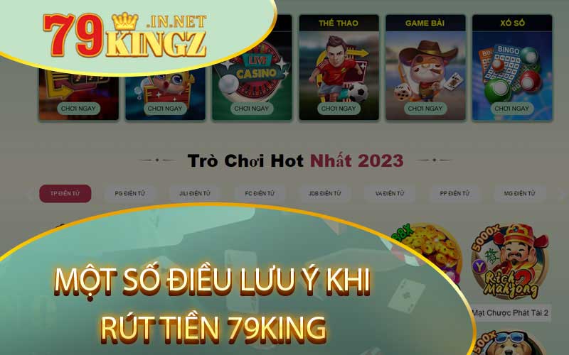 Những đều lưu ý khi rút tiền tại nhà cái 79king