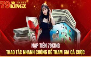 Nạp tiền 79king đơn giản và nhanh chóng